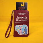 Handbook For The Recently Deceased Tech Wallet Wristlet